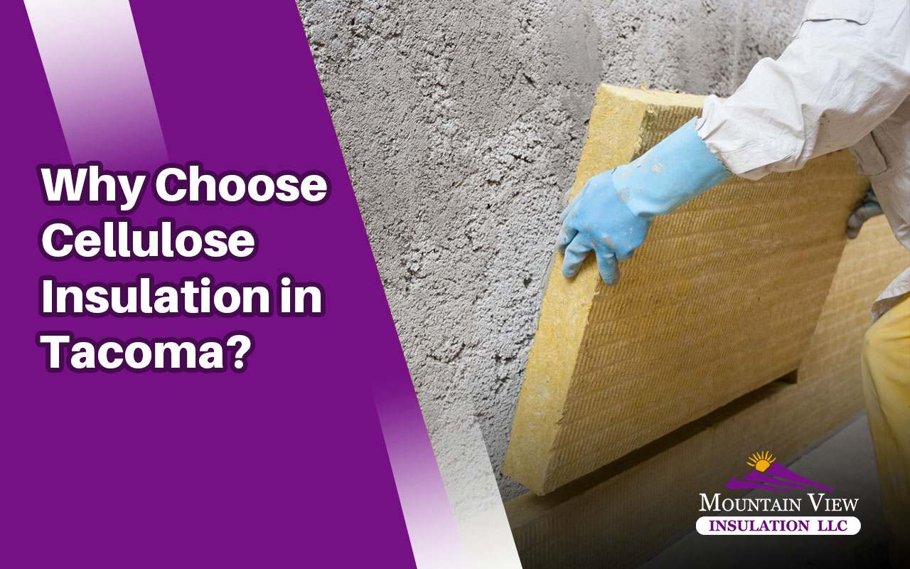 Transform your Tacoma home with energy-efficient cellulose insulation.